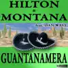 Hilton & Montana - Guantanamera (feat. Dan Wave)